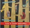 Czesław Janczarski • Kto w lesie mieszka [Zdzisław Witwicki]